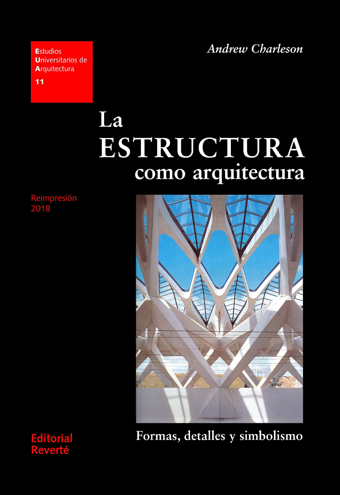 La estructura como arquitectura: forma, detalles y simbolismo, Andrew Charleson